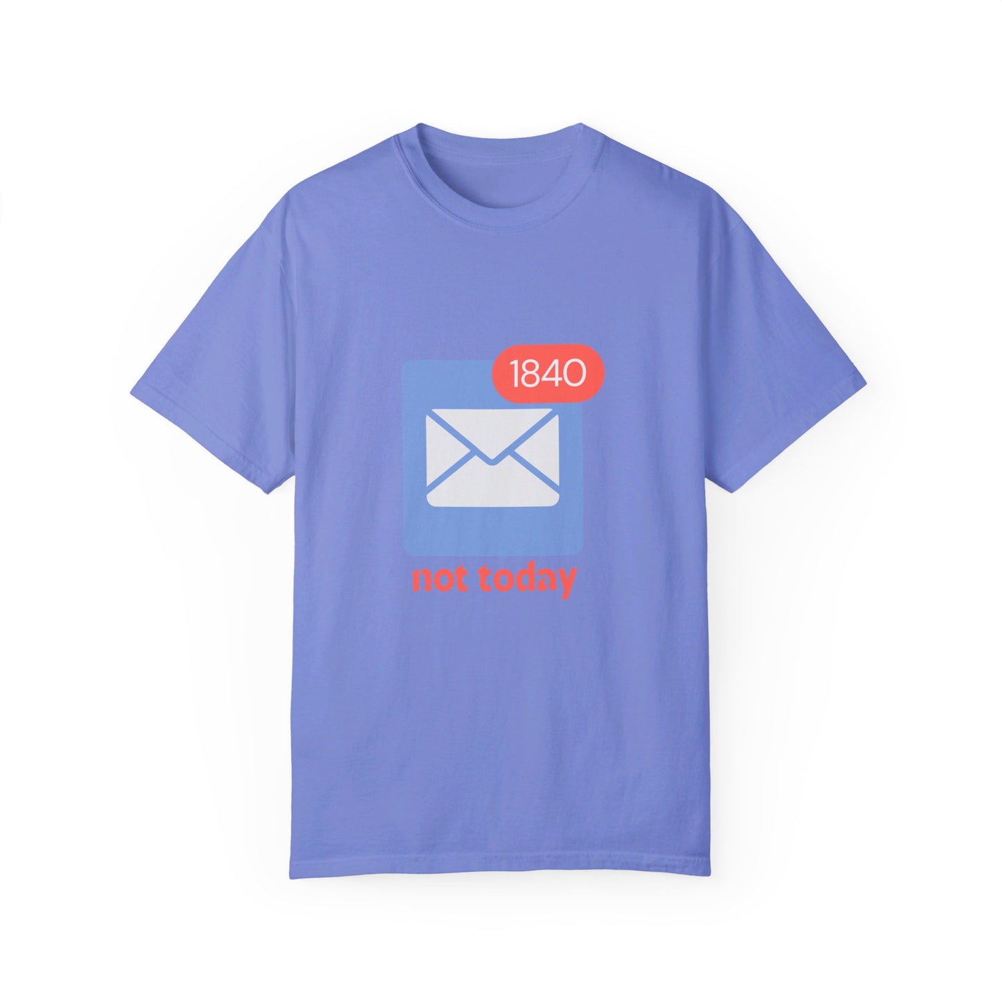 Not Today Email Notification Adult T-shirt