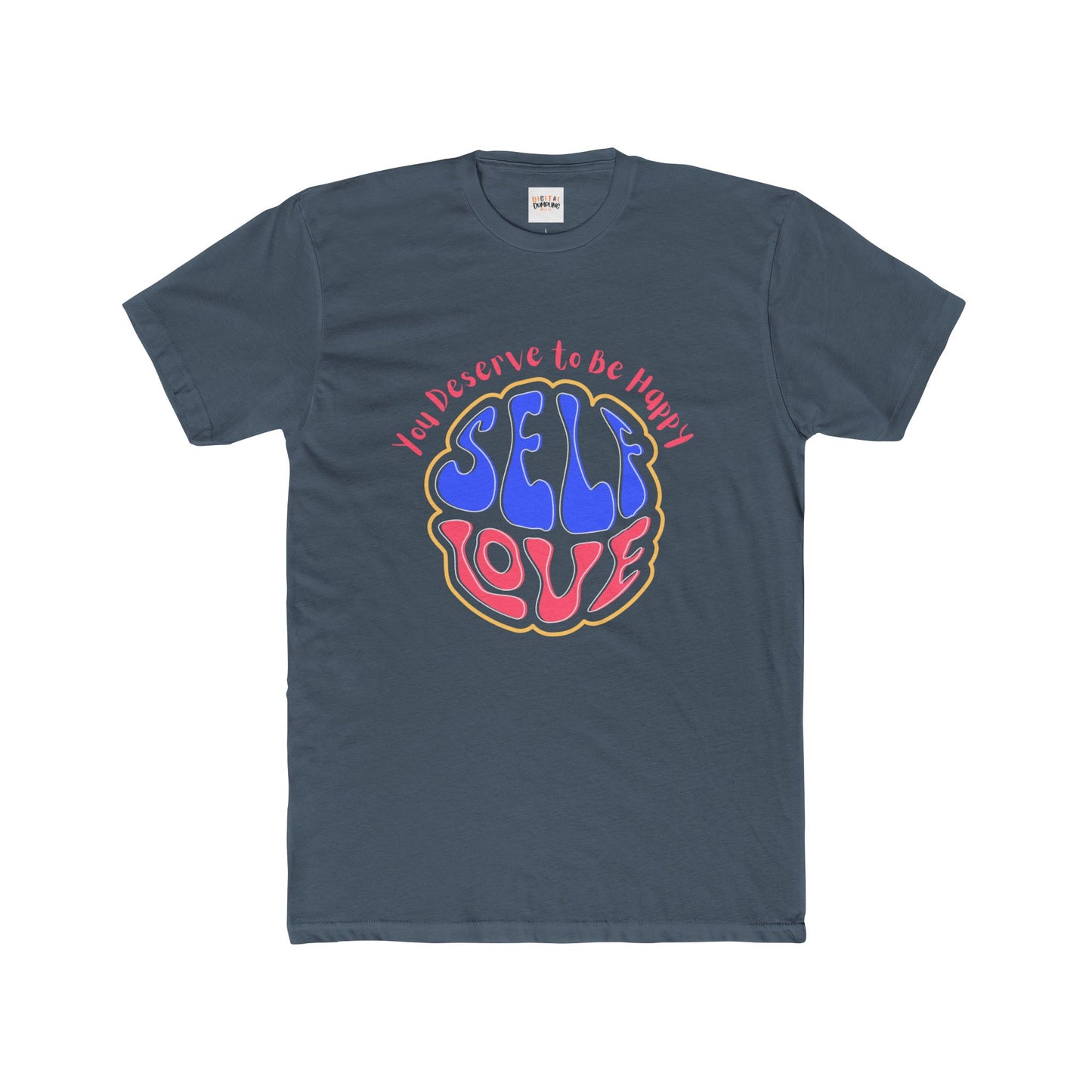 You Deserve to Be Happy Adult Cotton Crew Tee