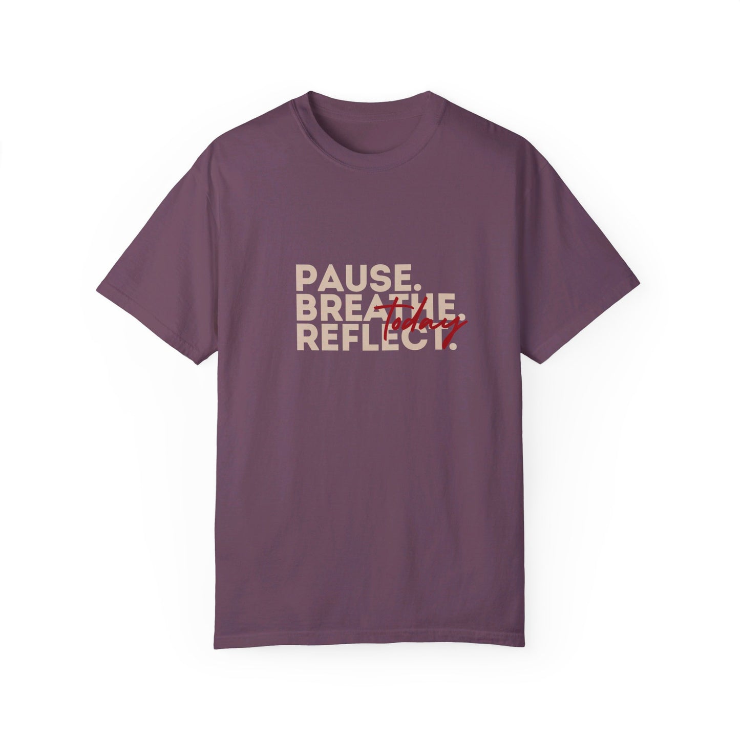 Pause Breathe Reflect Meditation Words T-shirt