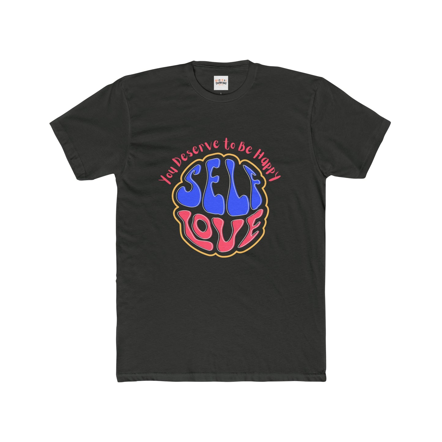 You Deserve to Be Happy Adult Cotton Crew Tee
