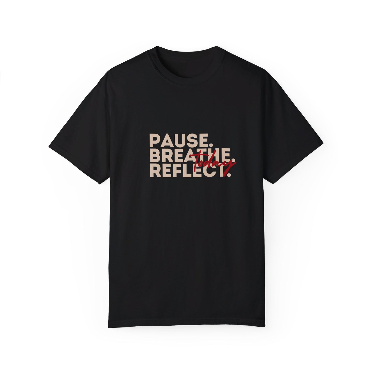 Pause Breathe Reflect Meditation Words T-shirt