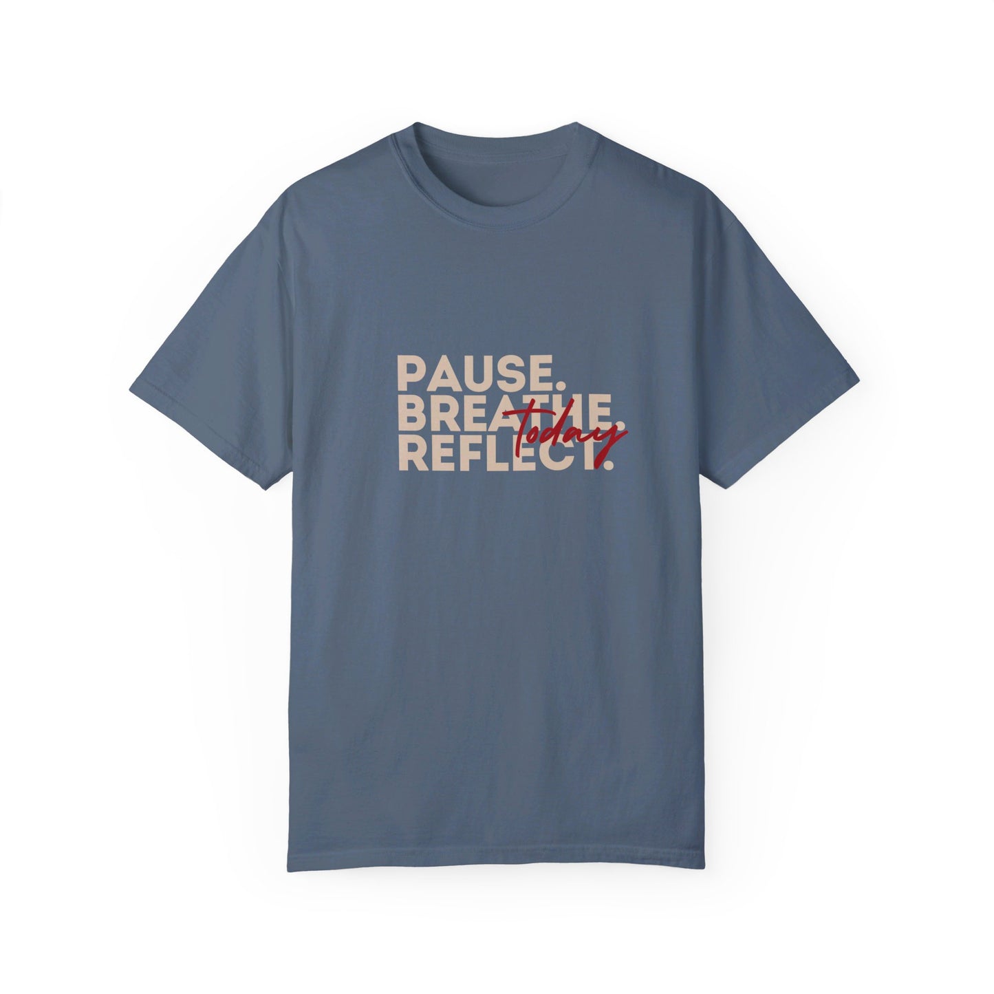 Pause Breathe Reflect Meditation Words T-shirt