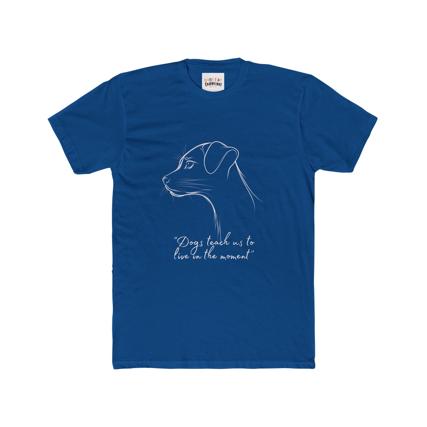 Dogs Teach Us to Live in the Moment Adult Tee