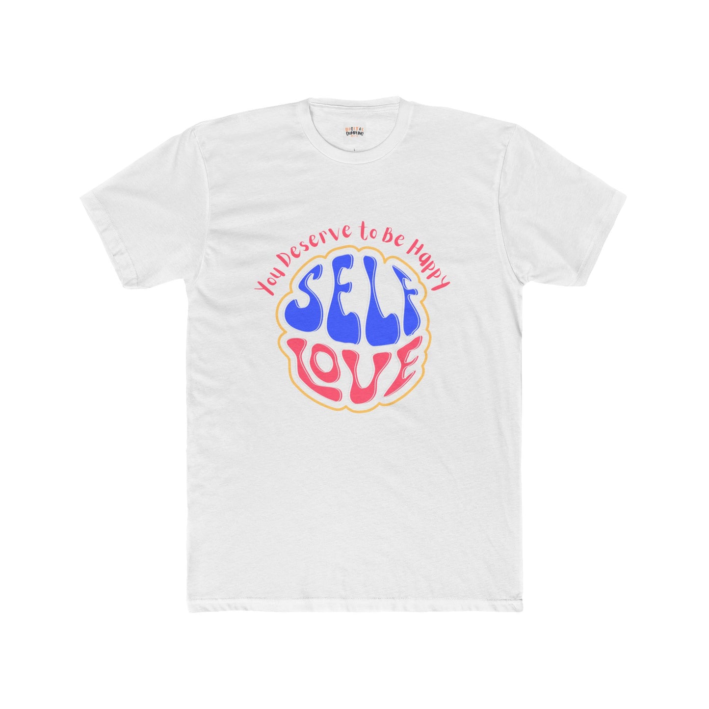 You Deserve to Be Happy Adult Cotton Crew Tee