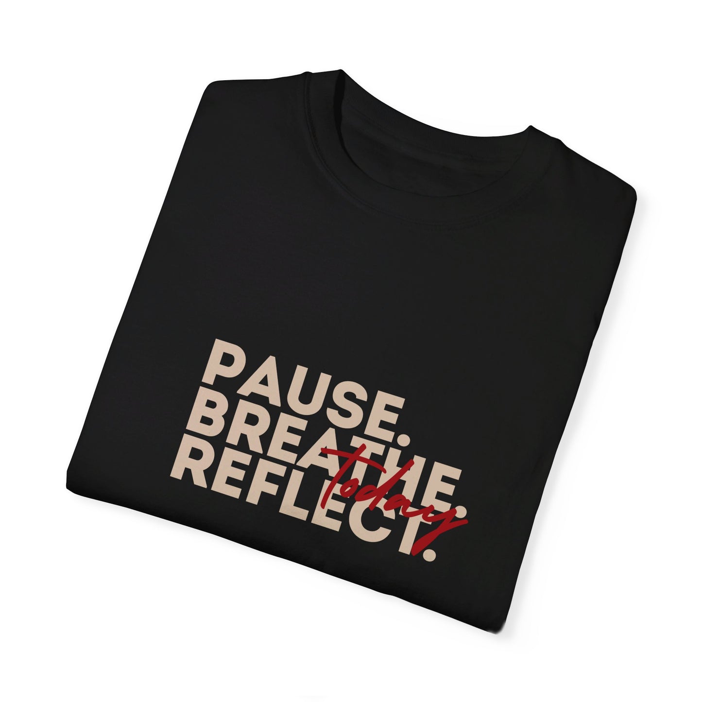 Pause Breathe Reflect Meditation Words T-shirt