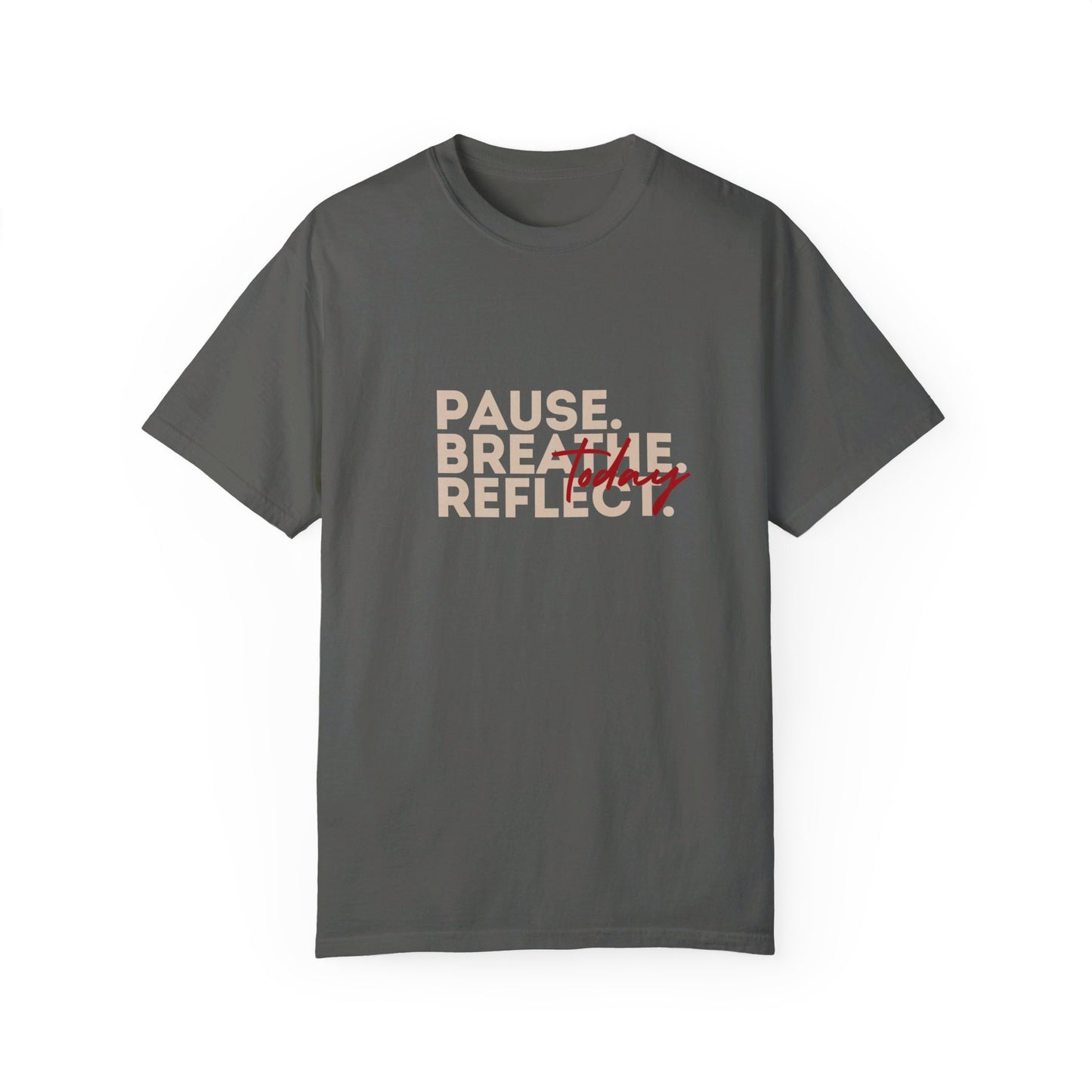Pause Breathe Reflect Meditation Words T-shirt