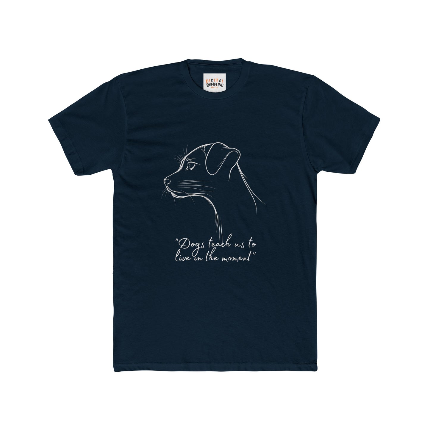 Dogs Teach Us to Live in the Moment Adult Tee
