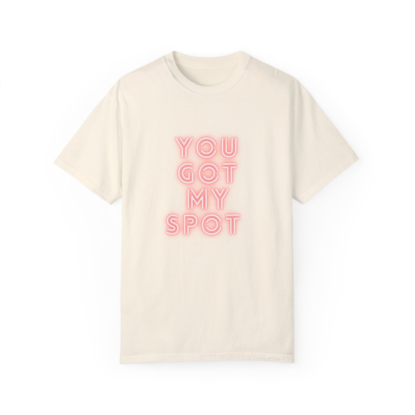 You Got My Spot Chic T-shirt