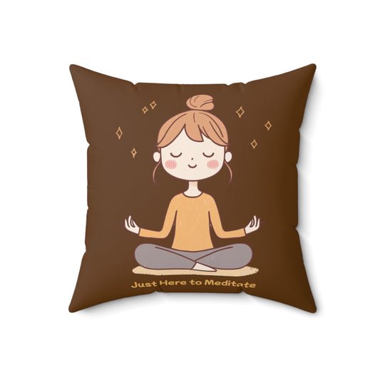 Here to Meditate Polyester Square Pillow Brown