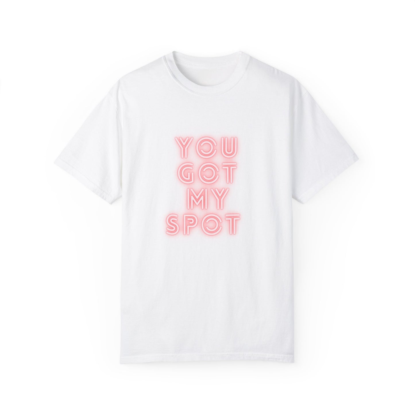 You Got My Spot Chic T-shirt