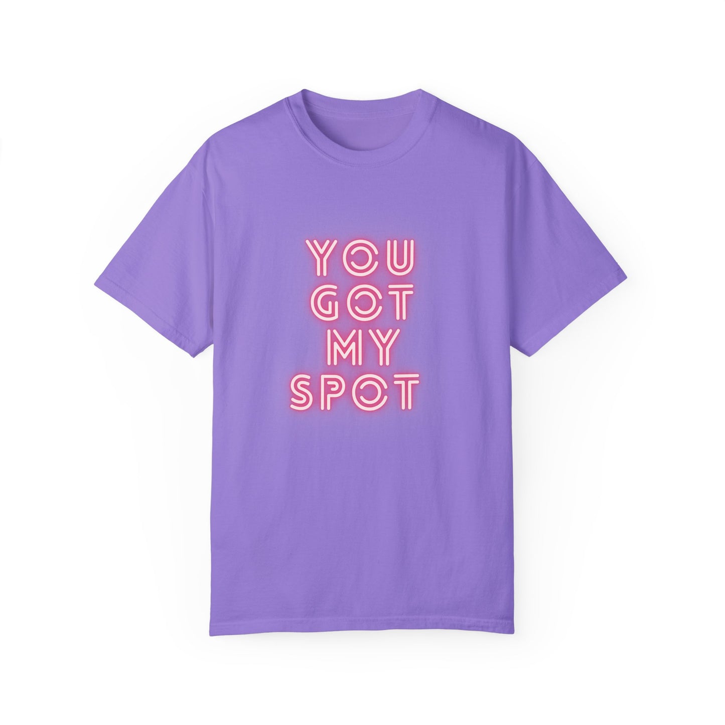 You Got My Spot Chic T-shirt