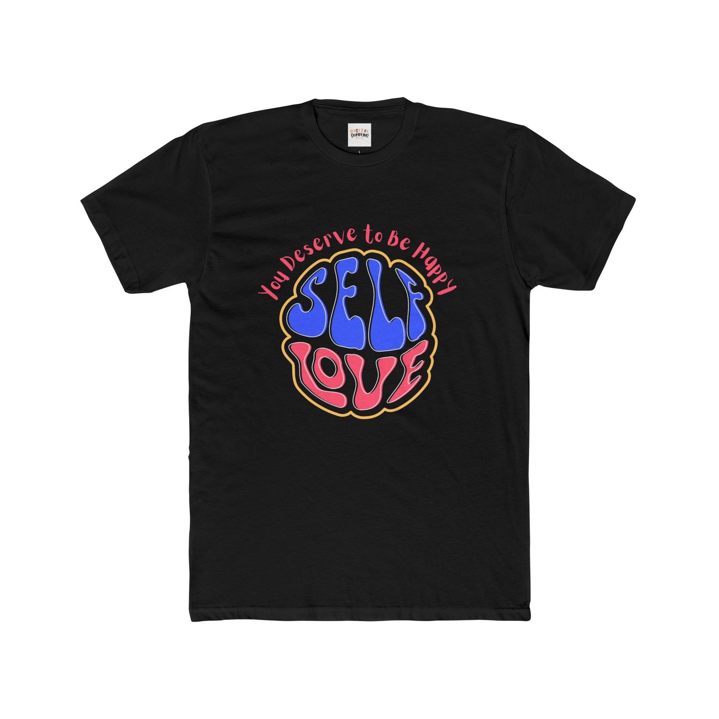 You Deserve to Be Happy Adult Cotton Crew Tee