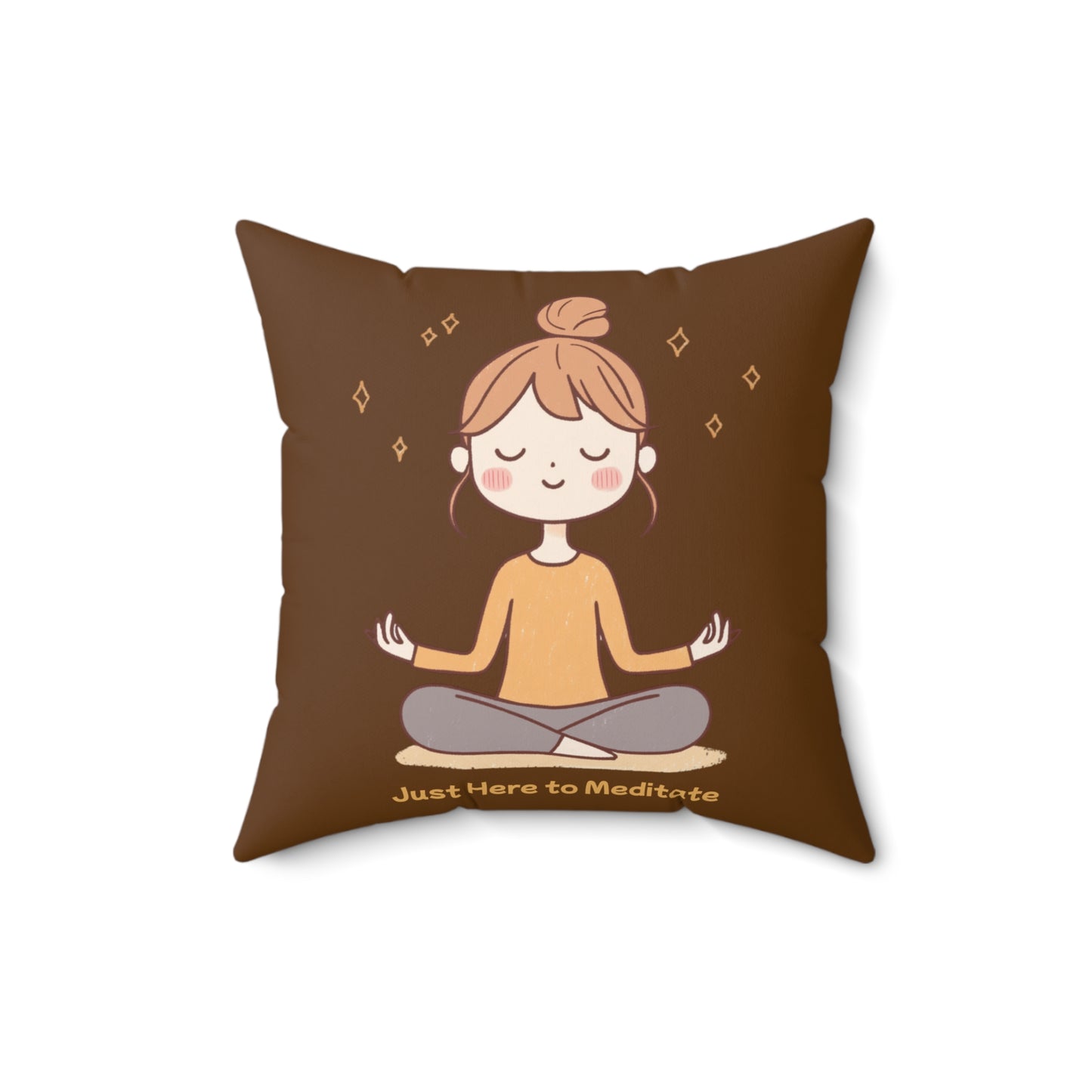 Here to Meditate Polyester Square Pillow Brown