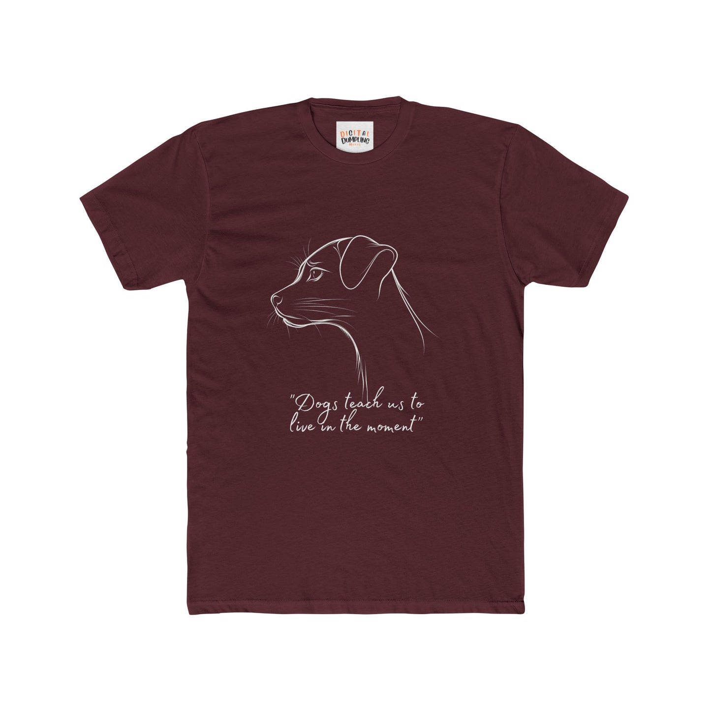 Dogs Teach Us to Live in the Moment Adult Tee