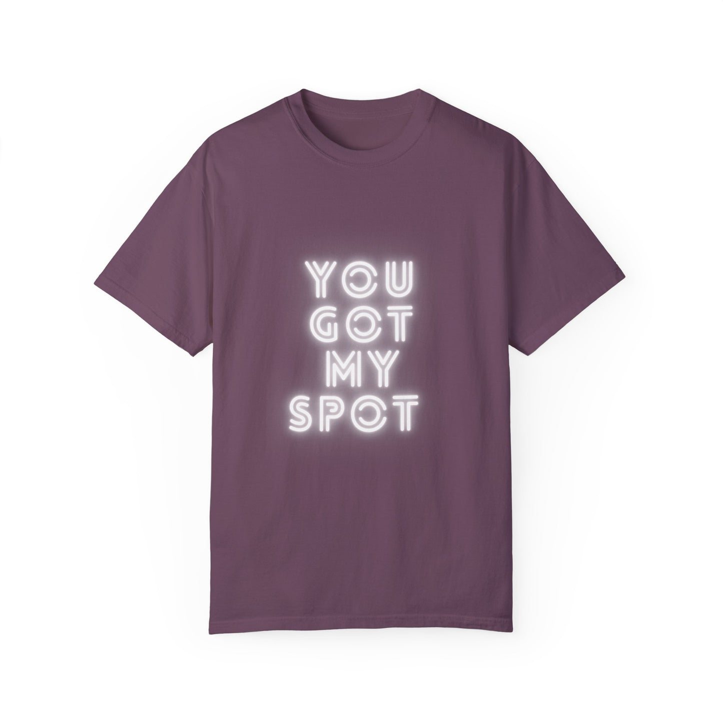 You Got My Spot Chic T-shirt