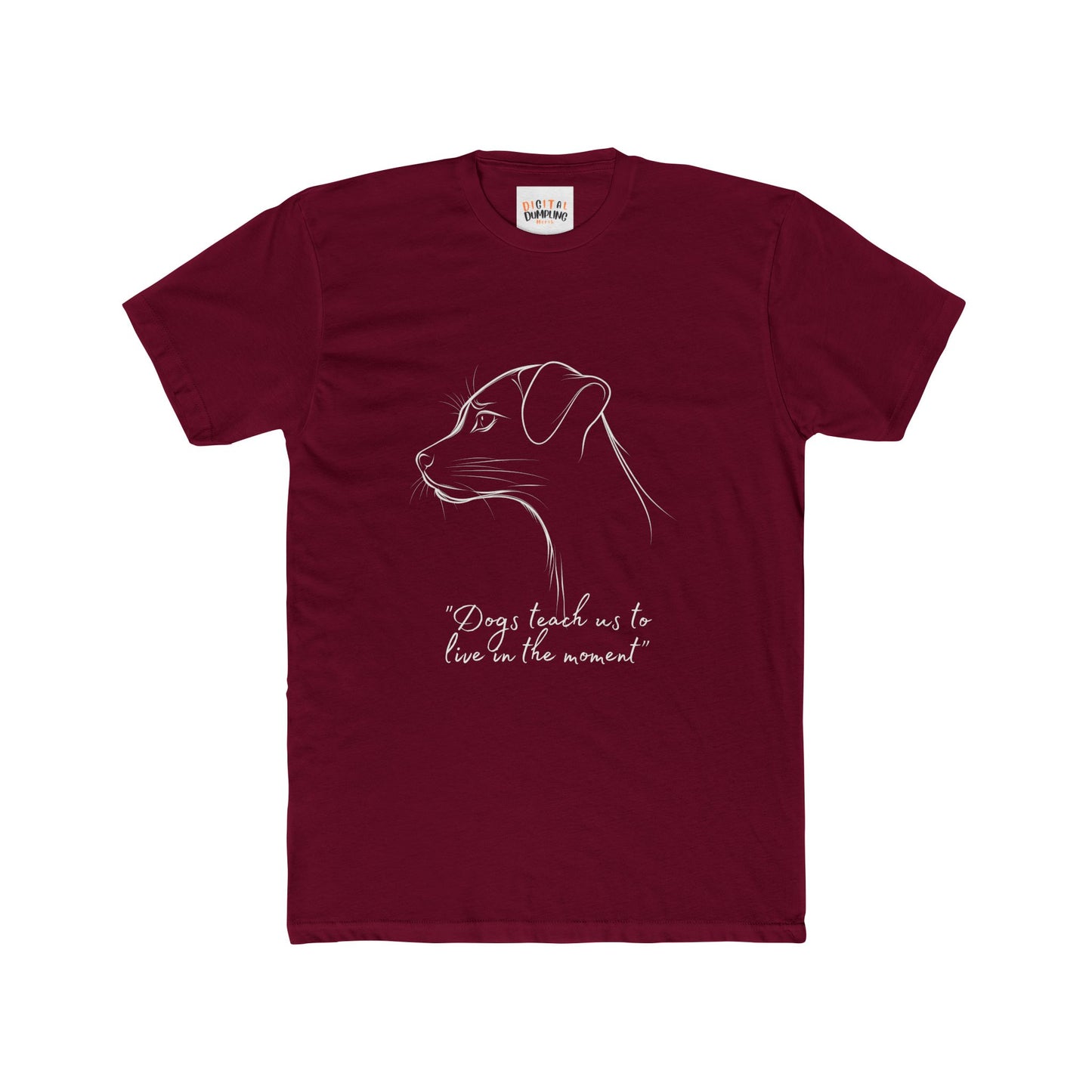 Dogs Teach Us to Live in the Moment Adult Tee