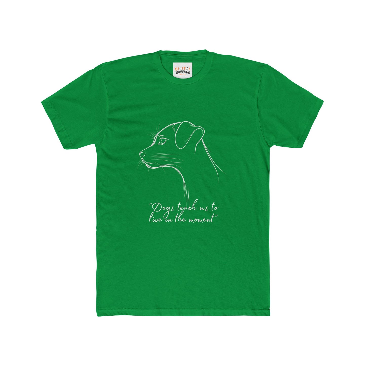 Dogs Teach Us to Live in the Moment Adult Tee