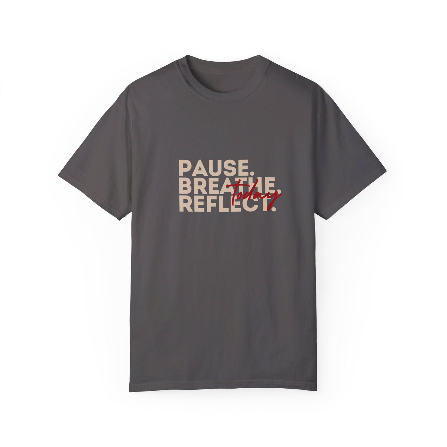 Pause Breathe Reflect Meditation Words T-shirt