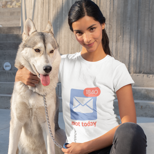 Not Today Email Notification Adult T-shirt